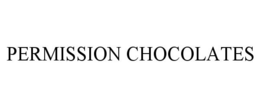 PERMISSION CHOCOLATES trademark