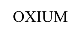 OXIUM trademark