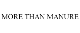 MORE THAN MANURE trademark