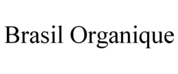 BRASIL ORGANIQUE trademark