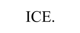 ICE. trademark