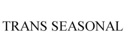TRANS SEASONAL trademark