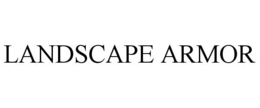 LANDSCAPE ARMOR trademark
