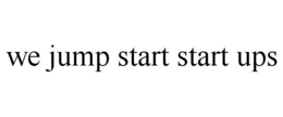 WE JUMP START START UPS trademark