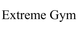 EXTREME GYM trademark