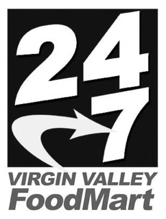 24 7 VIRGIN VALLEY FOODMART trademark