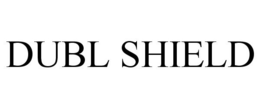DUBL SHIELD trademark