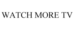 WATCH MORE TV trademark