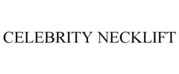CELEBRITY NECKLIFT trademark