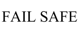 FAIL SAFE trademark