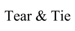TEAR & TIE trademark