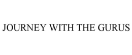 JOURNEY WITH THE GURUS trademark