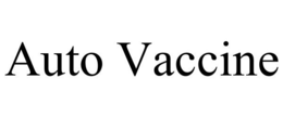 AUTO VACCINE trademark