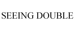 SEEING DOUBLE trademark