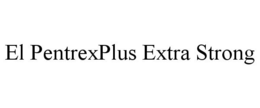 EL PENTREXPLUS EXTRA STRONG trademark