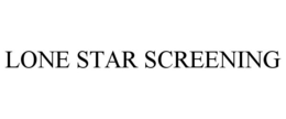 LONE STAR SCREENING trademark