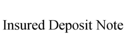 INSURED DEPOSIT NOTE trademark
