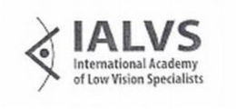 IALVS INTERNATIONAL ACADEMY OF LOW VISION SPECIALISTS trademark