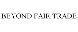 BEYOND FAIR TRADE trademark