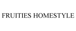 FRUITIES HOMESTYLE trademark