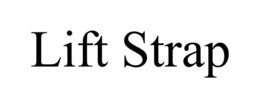 LIFT STRAP trademark