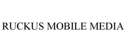 RUCKUS MOBILE MEDIA trademark