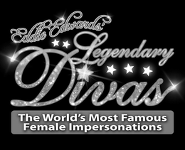 EDDIE EDWARDS LEGENDARY DIVAS THE WORLD'S MOST FAMOUS FEMALE IMPERSONATIONS trademark