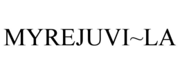 MYREJUVI~LA trademark