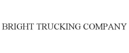 BRIGHT TRUCKING COMPANY trademark