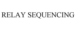 RELAY SEQUENCING trademark