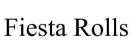 FIESTA ROLLS trademark
