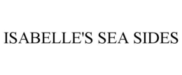 ISABELLE'S SEA SIDES trademark