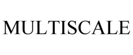 MULTISCALE trademark