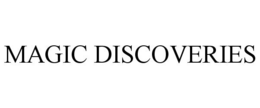 MAGIC DISCOVERIES trademark