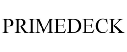 PRIMEDECK trademark