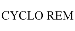 CYCLO REM trademark