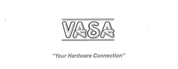 VASA YOUR HARDWARE CONNECTION trademark