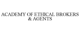 ACADEMY OF ETHICAL BROKERS & AGENTS trademark