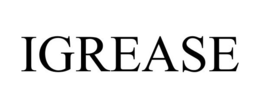 IGREASE trademark