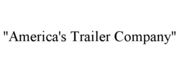 "AMERICA'S TRAILER COMPANY" trademark