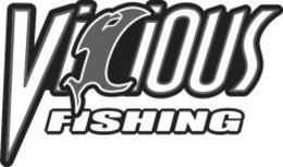 VICIOUS FISHING trademark