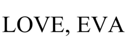 LOVE, EVA trademark