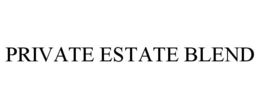 PRIVATE ESTATE BLEND trademark