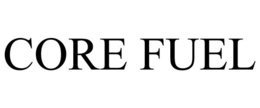CORE FUEL trademark