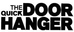 THE QUICK DOOR HANGER trademark