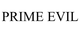PRIME EVIL trademark