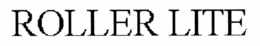 ROLLER LITE trademark