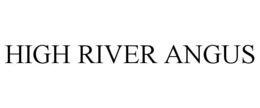 HIGH RIVER ANGUS trademark