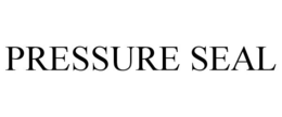 PRESSURE SEAL trademark