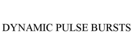 DYNAMIC PULSE BURSTS trademark